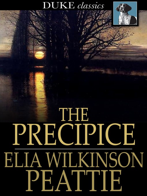 Title details for The Precipice by Elia Wilkinson Peattie - Available
